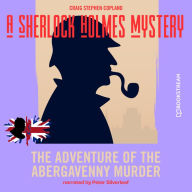Adventure of the Abergavenny Murder, The - A Sherlock Holmes Mystery, Episode 2 (Unabridged)