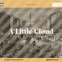 Little Cloud, A (Unabridged)