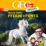 GEOLINO MINI: Alles über Pferde und Ponys (Abridged)