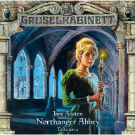 Gruselkabinett, Folge 41: Northanger Abbey (Folge 2 von 2)