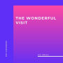 Wonderful Visit, The (Unabridged)