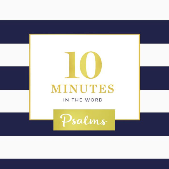 10 Minutes in the Word: Psalms