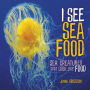 I See Sea Food: Sea Creatures That Look Like Food