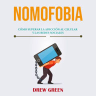Nomofobia: cómo superar la adicción al celular y las redes sociales