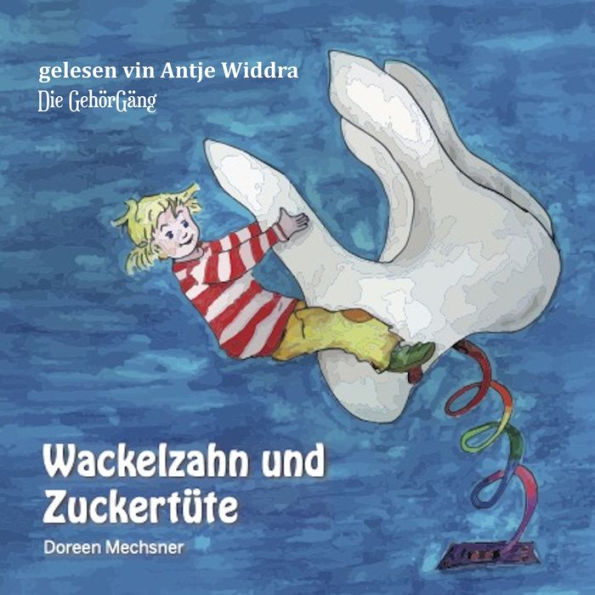 Wackelzahn und Zuckertüte (Abridged)