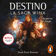 El despertar del fuego (Destino: La saga Winx 2) / Lighting the Fire