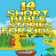 14 Short Bible Stories For Kids