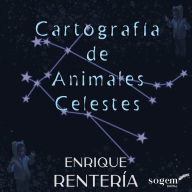 Cartografía de Animales Celestes