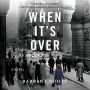 When It's Over: A Novel