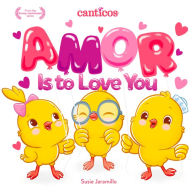 Amor Is to Love You: A Bilingual Lift-the-Flap Book