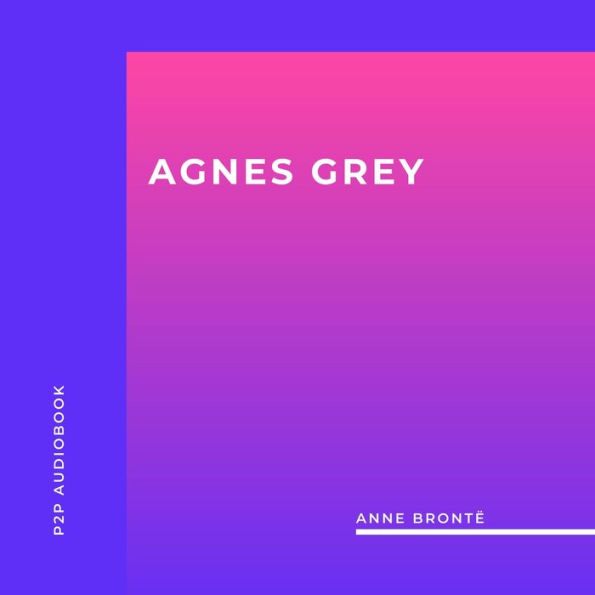 Agnes Grey (Unabridged)