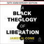 A Black Theology of Liberation: 50th Anniversary Edition