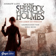 Young Sherlock Holmes. Das Leben ist tödlich [Band 2] (Abridged)