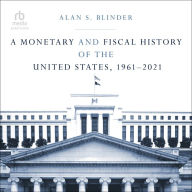 A Monetary and Fiscal History of the United States, 1961-2021