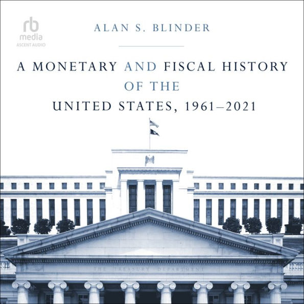 A Monetary and Fiscal History of the United States, 1961-2021