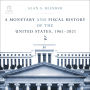 A Monetary and Fiscal History of the United States, 1961-2021