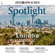 Englisch lernen Audio - Londons Zukunft: Spotlight Audi 07/2022 - The future of London