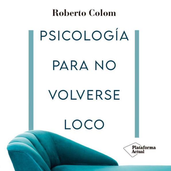 Psicología para no volverse loco