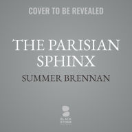 The Parisian Sphinx: A True Story of Art and Obsession