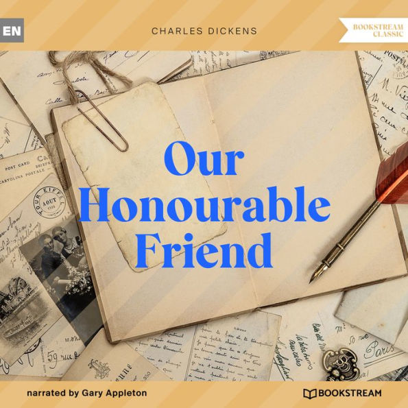 Our Honourable Friend (Unabridged)