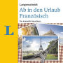 Langenscheidt Ab in den Urlaub - Französisch: Der kompakte Sprachkurs (Abridged)
