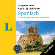 Langenscheidt Audio-Sprachführer Spanisch: Für alle wichtigen Situationen auf der Reise (Abridged)