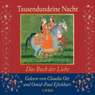 Tausendundeine Nacht: Das Buch der Liebe