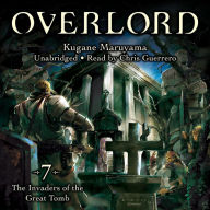 Overlord, Vol. 7 (light novel): The Invaders of the Great Tomb