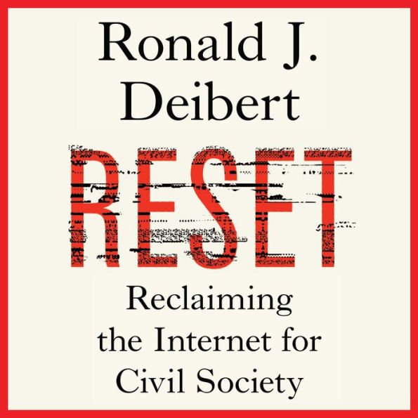 Reset: Reclaiming the Internet for Civil Society