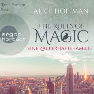 Rules of Magic, The - Eine zauberhafte Familie (Ungekürzte Lesung)