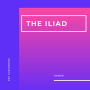 Iliad, The (Unabridged)