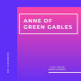 Anne of Green Gables (Unabridged)