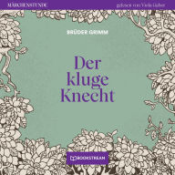 Der kluge Knecht - Märchenstunde, Folge 65 (Ungekürzt)