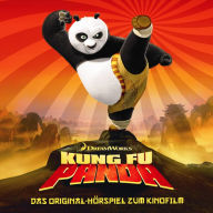 Kung Fu Panda (Das Original-Hörspiel zum Kinofilm)