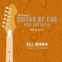 Guitar By Ear: Rock and Blues Box Set 3