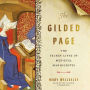 The Gilded Page: The Secret Lives of Medieval Manuscripts