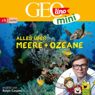 GEOLINO MINI: Alles über Meere und Ozeane (Abridged)