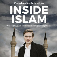 Inside Islam: Was in Deutschlands Moscheen gepredigt wird