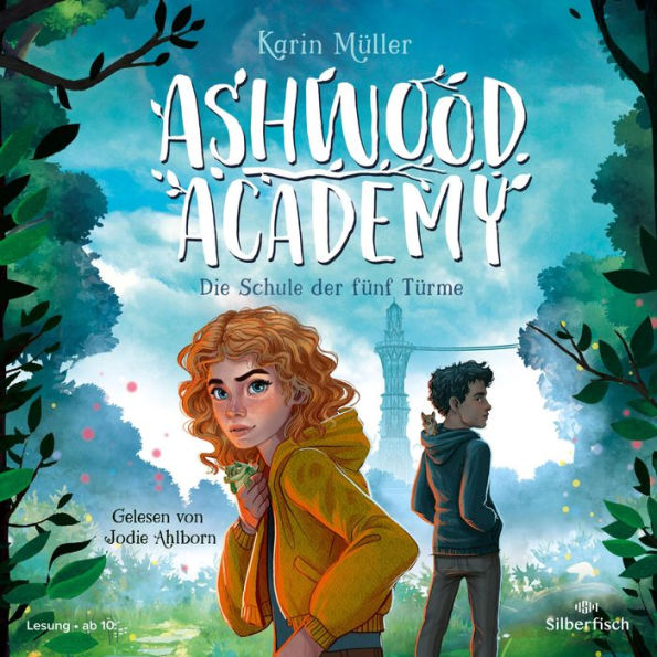 Ashwood Academy - Die Schule der fünf Türme (Ashwood Academy 1) (Abridged)