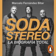 Soda Stereo: La biografía total