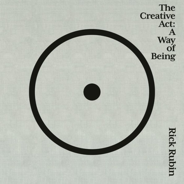 The Creative Act: A Way of Being