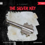 Silver Key, The (Unabridged)