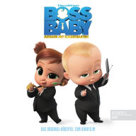 Boss Baby 2 - Schluss mit Kindergarten (Das Original Hörspiel zum Kinofilm)