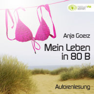 Mein Leben in 80 B (Edition hörbuchFM)