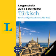 Langenscheidt Audio-Sprachführer Türkisch: Für alle wichtigen Situationen auf der Reise (Abridged)