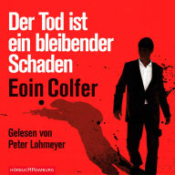 Der Tod ist ein bleibender Schaden (Abridged)
