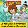 La fabuleuse invention du professeur Cumulus