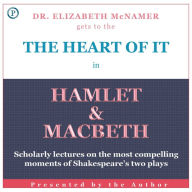 The Heart of It: Hamlet and Macbeth