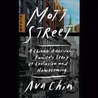 Mott Street: A Chinese American Family's Story of Exclusion and Homecoming