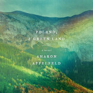 Poland, a Green Land: A Novel